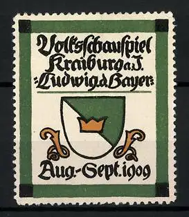 Reklamemarke Kraiburg, Volksschauspiel Ludwig d. Bayer 1909, Wappen