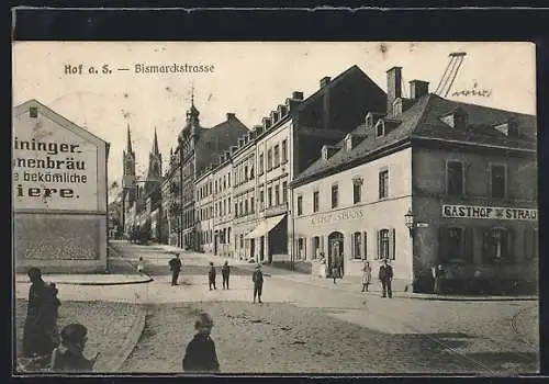 AK Hof a. S., Bismarckstrasse mit Gasthof Strauss