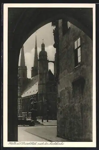 AK Halle / Saale, Durchblick zur Marienkirche, Auto am Händeldenkmal