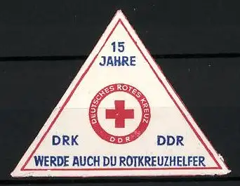 Reklamemarke 15 Jahre DRK & DDR, Werde auch du Rotkreuzhelfer
