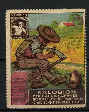 Reklamemarke Kalobion Nährsalzkaffee, bester Ersatz für Bohnenkaffee, Carl Schmeitzner, Halensee, Bauer schärft Sense