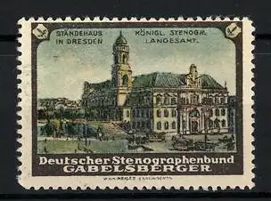 Reklamemarke Dresden, Ständehaus, Königl. Stenogr. Landesamt, Deutscher Stenographenbund Gabelsberger
