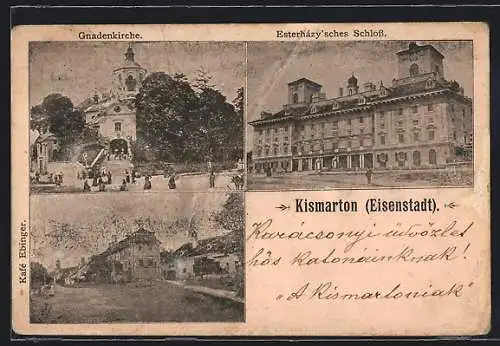 AK Kismarton / Eisenstadt, Gnadenkirche, Esterházy'sches Schloss, Café Ebinger