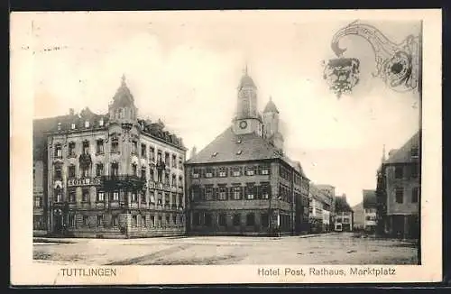 AK Tuttlingen, Hotel Post, Rathaus, Marktplatz