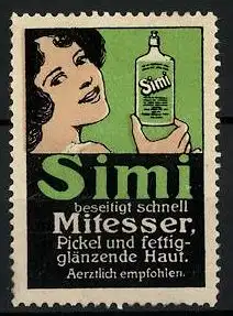 Reklamemarke Simi beseitigt schnell Mitesser, Pickel und fettige Haus, Frau mit Flasche