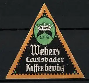 Reklamemarke Weber's Carlsbader Kaffee-Gewürz, Otto E. Weber, Frauenkopf mit Krone