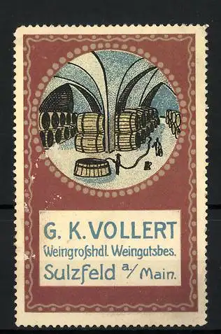 Reklamemarke Sulzfeld a. M., Weingrosshandlung G. K. Vollert, Blick in den Weinkeller