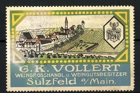 Reklamemarke Sulzfeld a. M., Stadtansicht, Weingrosshandlung G. K. Vollert