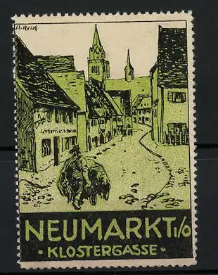 Künstler-Reklamemarke A. Reich, Neumarkt i. O., Klostergasse