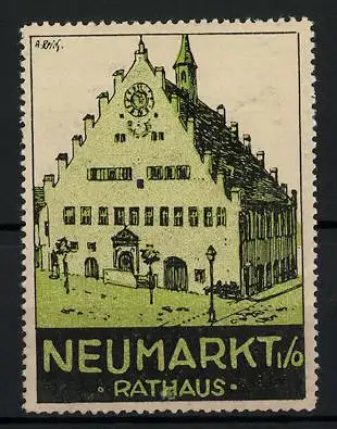 Künstler-Reklamemarke A. Reich, Neumarkt i. O., Rathaus