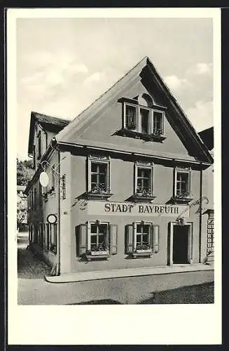 AK Berneck im Fichtelgebirge, Gasthof zur Stadt Bayreuth