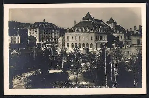 AK La Chaux-de-Fonds, Place de la gare et Hotel des Postes