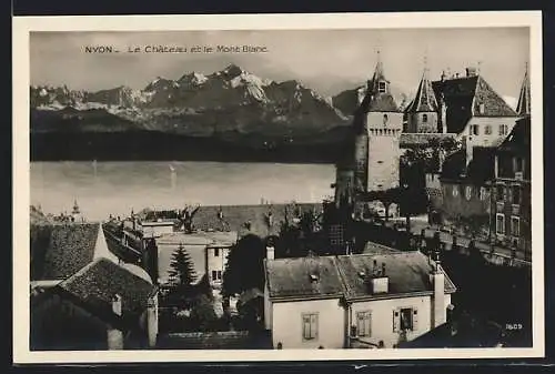 AK Nyon, Le Chateau et le Mont Blanc