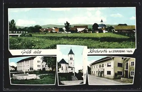 AK Kirchroth bei Straubing / Ndb., Kirche, Handlung Josef Haslbeck, Panorama