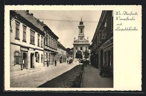 AK Wiener Neustadt, Wienerstrasse mit Leopoldskirche