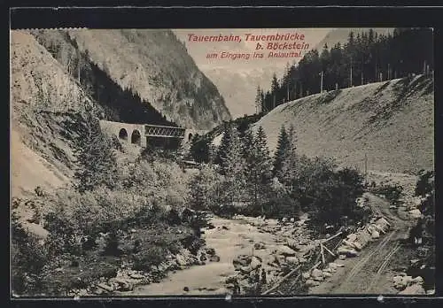 AK Böckstein /Tauernbahn, Tauernbrücke am Eingang ins Anlauftal