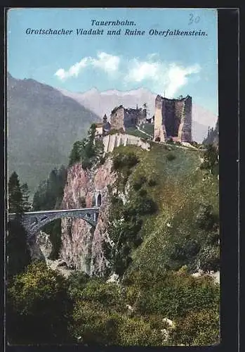 AK Oberfalkenstein /Tauernbahn, Gratschacher Viadukt und Ruine