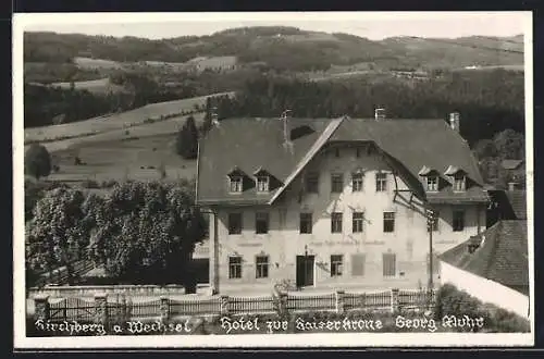 AK Kirchberg am Wechsel, Hotel zur Kaiserkrone von Georg Muhr