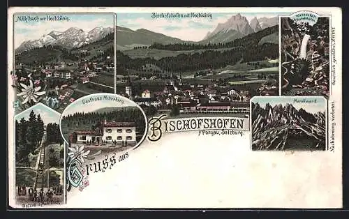 Lithographie Bischofshofen i. Pongau, Gasthaus Mitterberg, Bergbahn, Wasserfall, Panorama mit Hochkönig