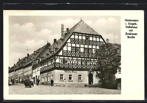 AK Hartenstein / Erzgeb., Volkshaus mit Zwickauer Strasse