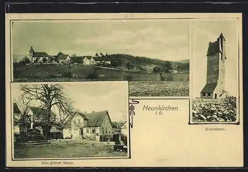 AK Neunkirchen i. O., Gasthaus zum grünen Baum, Kaiserturm, Ortspanorama