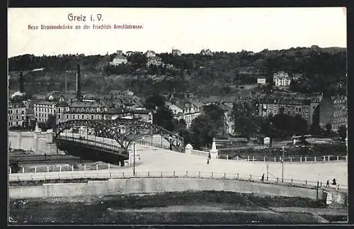 AK Greiz i. V., Neue Strassenbrücke an der Friedrich Arnold-Strasse