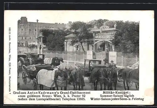 AK Wien, Anton Kadrmanns Grand-Etablissement zum goldenen Kreuz, Prater 92