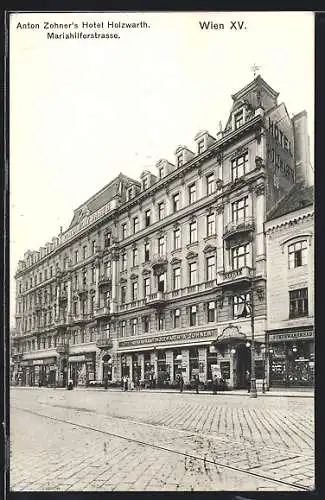 AK Wien, Anton Zohners Hotel Holzwarth, Mariahilferstrasse