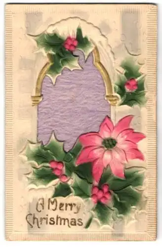 Präge-AK Weihnachtsgruss mit Stechpalmblüte, hochfloriger Stoff hinterm Fenster
