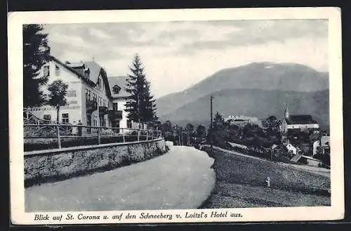 AK St. Corona, Blick auf den Ort u. auf den Schneeberg von Loitzl`s Hotel aus