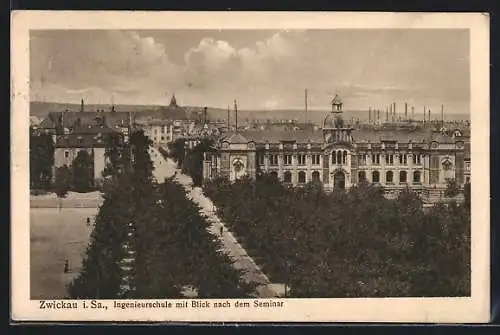 AK Zwickau /Sa., Ingenieursschule mit Seminar