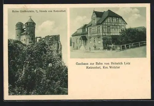 AK Katzenfurt /Wetzlar, Gasthaus zur Bahn von Heinrich Lotz, Ruine Greifenstein