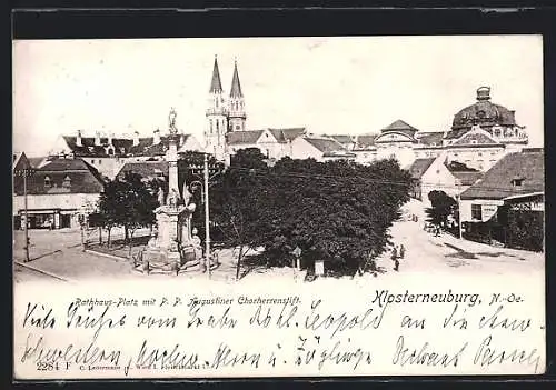 AK Klosterneuburg /N.-Oe., Rathhaus-Platz mit P. P. Augustiner Chorherrenstift