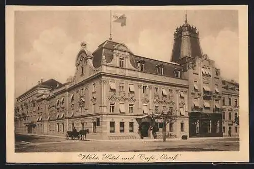 AK Wels, Hotel und Cafè Greif