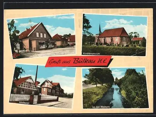 AK Bülkau, Geschäftshaus Hinrich Wichern, Kirchenansicht, Molkerei, An der Wettern