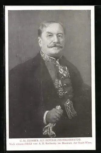 AK Hofballmusikdirektor C. M. Ziehrer, Halbporträt mit Uniform