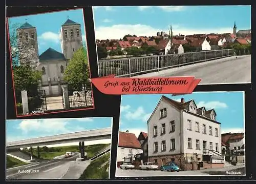 AK Waldbüttelbrunn, Ortsansicht, Kirche, Rathaus und Autobahnbrücke