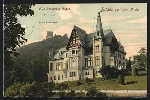 AK Baden bei Wien /Niederösterreich, Villa Erzherzog Eugen, Blick zur Ruine Rauheneck