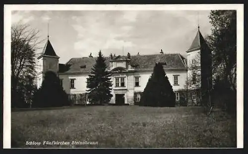 AK Drasenhofen, Steinebrunn, Schloss Fünfkirchen