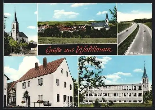 AK Waldbrunn / Ufr., Autobahn, Schulhaus, Kirche, Gaststätte Uehlein