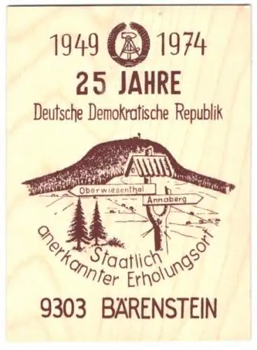 Holz-AK Bärenstein, 25 Jahre DDR 1974, Wegweiser nach Annaberg und Oberwiesenthal