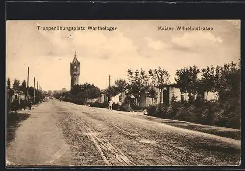 AK Warthelager, Truppenübungsplatz, Kaiser Wilhelmstrasse mit Wasserturm