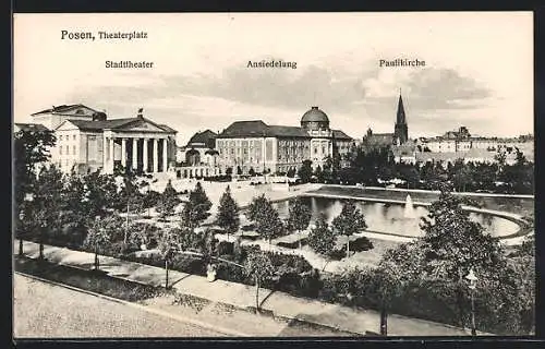 AK Posen, Theaterplatz mit Stadttheater, Ansiedelung und Paulikirche