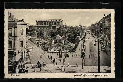 AK Hannover, Georgstrasse mit Cafe Kröpcke und Strassenbahn