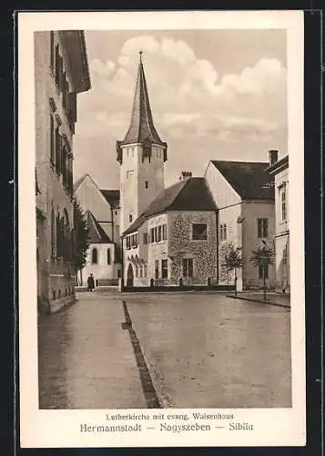 AK Hermannstadt / Sibiiu, Lutherkirche mit evang. Waisenhaus