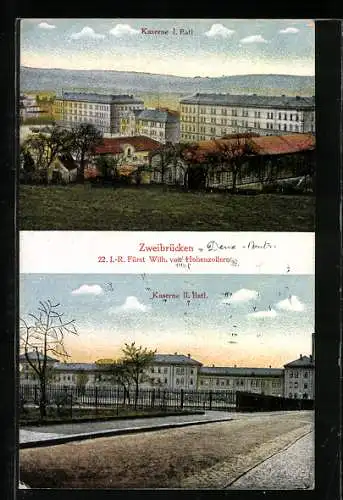 AK Zweibrücken, Kaserne I. Batl., Kaserne II. Batl. Fürst Wilhelm von Hohenzollern
