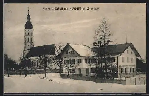 AK Arget bei Sauerlach, Kirche und Schulhaus im Schnee