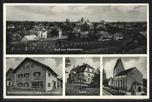 AK Oberhaching / München, Gemischtwarenhandlung Ludwig u. Kathi Schelle, Kirche, Schule
