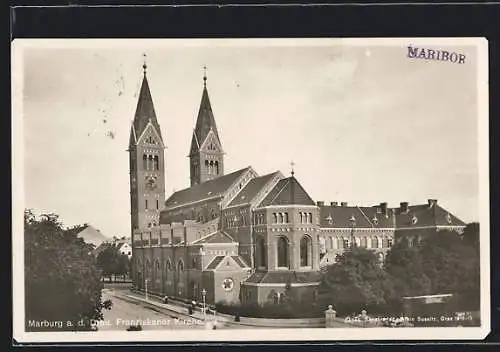 AK Marburg a. d. Drau, Franziskanerkirche mit Strassenpartie