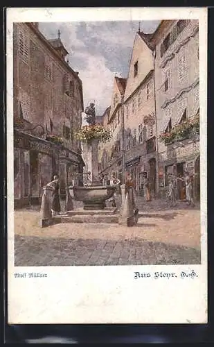 Künstler-AK Steyr /O.Ö., Platz mit Brunnen